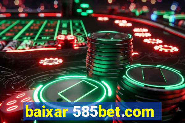 baixar 585bet.com